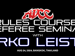 ADCC Rules Course + Ref Certification - Bangkok