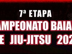 7ª ETAPA DO CAMPEONATO BAIANO DE JIU JITSU