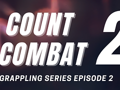 COUNT COMBAT GRAPPLING SEIRES E2