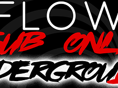 Flow Sub Only: Underground 4