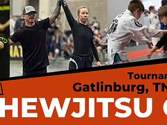 Chewjitsu Open Gatlinburg 2024