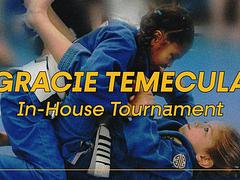 Gracie Temecula In House Tournament