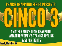 Prairie Grappling Series: CINCO 3
