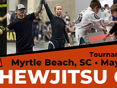Chewjitsu Open Myrtle Beach 2025