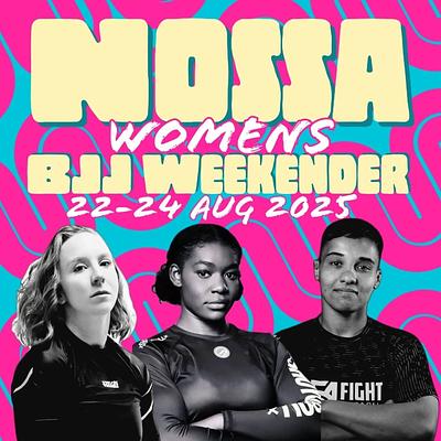 Nossa BJJ Womens Weekender