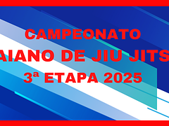 3ª ETAPA DO CAMPEONATO BAIANO DE JIU JITSU 2025