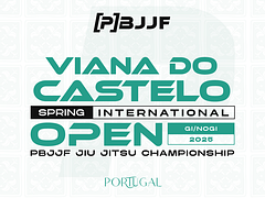 PBJJF VIANA DO CASTELO SPRING INTERNATIONAL OPEN