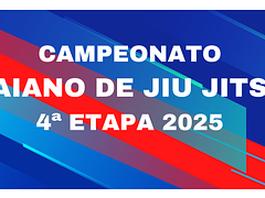 4ª ETAPA DO CAMPEONATO BAIANO DE JIU JITSU 2025