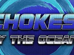 Chokes By The Ocean