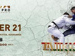 TAJIKISTAN NATIONAL PRO JIU-JITSU CHAMPIONSHIP - GI