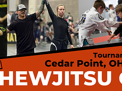 Chewjitsu Open Cedar Point 2025