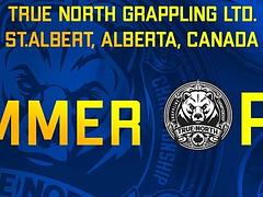 TRUE NORTH GRAPPLING CHAMPIONSHIP-SUMMER OPEN (June 21, 2025)