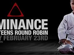 DOMINANCE KIDS & TEENS ROUND ROBIN FEB 23