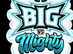 HIGH ROLLERZ 11 BIG vs MIGHTY