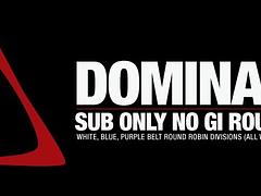 DOMINANCE SUB ONLY NO GI ROUND ROBIN NOVEMBER 13