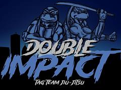 Double Impact: Tag Team Jiu-Jitsu (Presented By: Turtle Guard Tournaments)