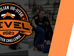 Level BJJ Challenge  - Winter 2023