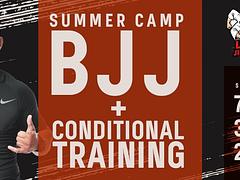 BJJ and CONDITIONAL TRAINING CAMP