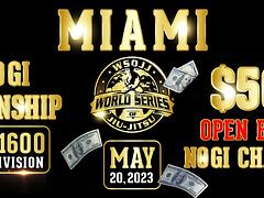 WSOJJ: MIAMI CASH PRIZE GI AND NOGI TOURNAMENT