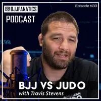 BJJ Fanatics 633: Travis Stevens