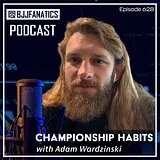 BJJ Fanatics 628: Adam Wardzinski