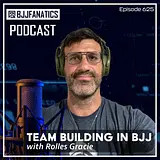 BJJ Fanatics 625: Rolles Gracie