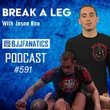 BJJ Fanatics 591: Jason Rau