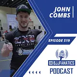 BJJ Fanatics 519: John Combs