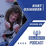 BJJ Fanatics 470: Kurt Osiander