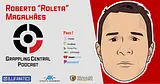 Episode 351 - Roberto "Roleta" Magalhaes