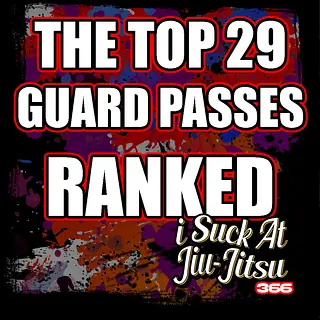 #366 Guard Passing Tier List | I Ranked EVERY GUARD PASS