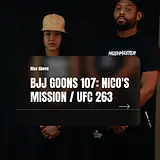 107: NICO'S MISSION / UFC 263 REVIEW