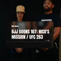 107: NICO'S MISSION / UFC 263 REVIEW