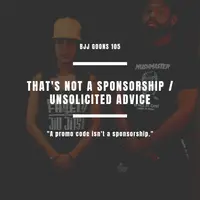 105: THAT'S NOT A SPONSORSHIP / UNSOLICITED ADVICE
