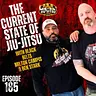 The Current State of Jiu-Jitsu with Black Belts Milton Campis and Ben Stark