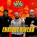 Host of Roll Science, Brown Belt Enrique Rivera