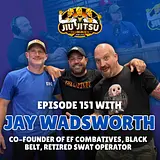 Black Belt Jay Wadsworth, Retired Law Enforcement Officer and Co-Founder of EFCombatives - Ep 151