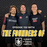 Brewing Success with Raised By Lions Coffee Roasters Founders Alex, Bryan, and James - Ep 150