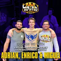 A Roundtable with Renzo Gracie Weston - JJD Ep.132