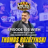 Black Belt Professor Thomas Rozdzynski - JJD Ep.105