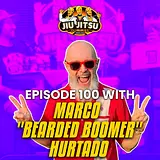 Marco ”Bearded Boomer” Hurtado, Jiu-Jitsu Brown Belt and Internet Dance Sensation - JJD Ep.100