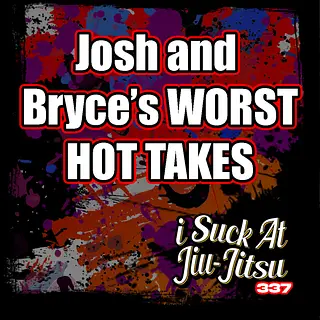 #337 Hot Takes: CJI Will Fail? Mikey Sold Out? Danaher Sucks?? | Bryce Allen Joins The Conversation