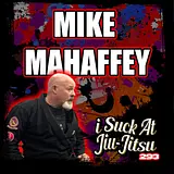 #293 Mike Mahaffey: Black Belts in Jiu-Jitsu and White Belts in Life