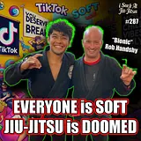 #287 "Bionic" Rob Handshy: Tik Tok Generation, Josh is on Steroids, and The greatest Moment in BJJ History