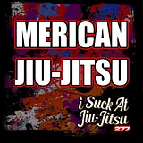 #277 MERICAN Jiu Jitsu | 4th of July Special