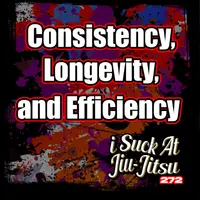 #272 Be a Master of Consistency, Longevity, and Efficiency