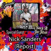 #226 Nick Sanders(Repost): Black Belt Competitor, School Owner, and Purple Heart Recipient