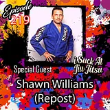 #219 Shawn WIlliams(Repost): Simple Effective Training Method Ideas