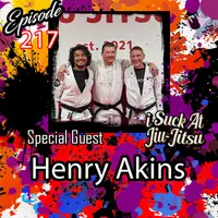 #217 Henry Akins: Fix Your Jiu-Jitsu Training Method
