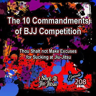#208 The 10 Commandments of Jiu-Jitsu Competition